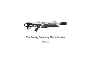 La Boring Company d'Elon Musk a bien conçu un lance-flamme à 600 dollars