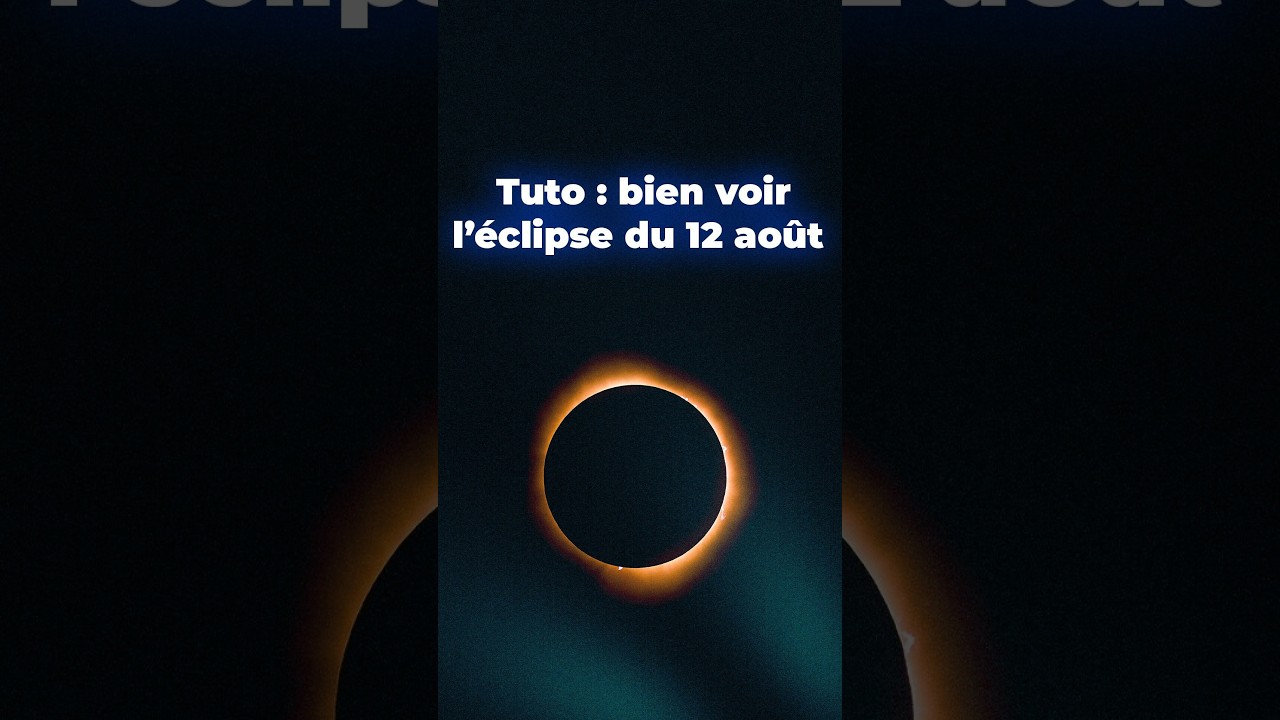 Où et quand voir l'éclipse du 12 août ? #shorts