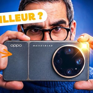 J’ai testé le Oppo Find X9 Ultra : Samsung et Apple sont largués !