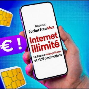 Free Max : ENFIN un forfait MOBILE ILLIMITÉ !