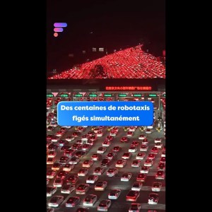 Des centaines de robotaxis figés simultanément