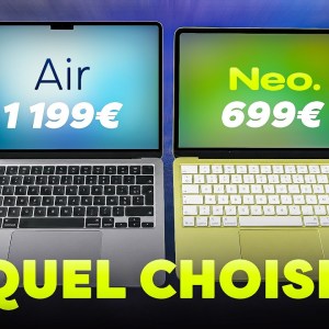 Le MacBook Air vaut-il vraiment 500€ de plus que le MacBook Neo ? Notre comparatif XXL