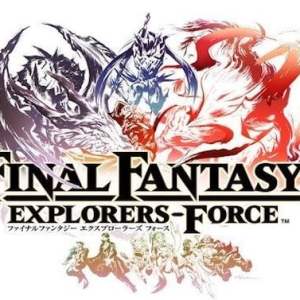 Final Fantasy Explorers-Force : l’Action-RPG arrivera sous Android en 2017