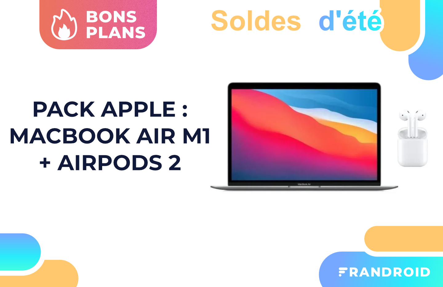 Le prix du pack MacBook Air M1 + AirPods 2 a encore baissé pour les soldes