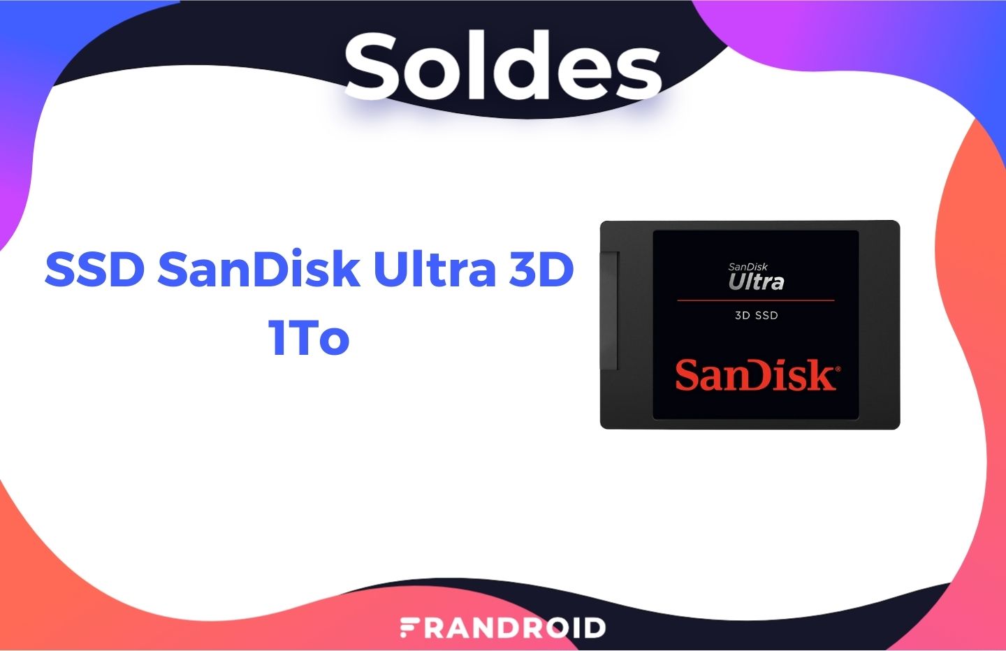 Ce SSD Sandisk de 1 To n’a jamais été aussi bon marché que maintenant