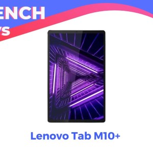 Les petits budgets des French Days seront ravis avec la Lenovo Tab M10+