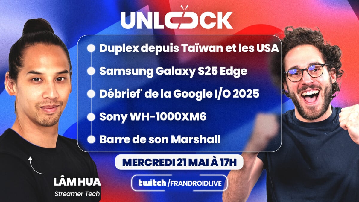 Duplex depuis San Francisco et Taipei, débrief Google I/O, test du Sony WH-1000XM6 : avec le streamer tech Lâm Hua, l’Unlock Talk de ce soir s’annonce grandiose