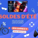 Soldes d’été 2025 : les offres continuent sur Amazon & Co pour la 3e démarque… voici les meilleurs deals en DIRECT