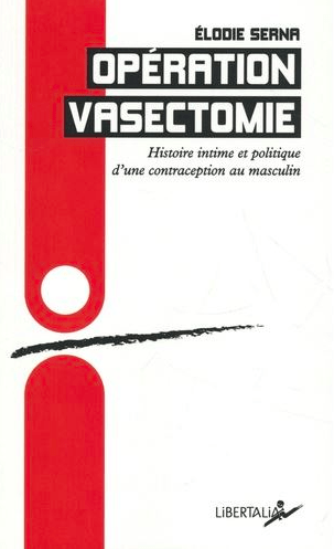 « Opération vasectomie » d’Élodie Serna – Fnac – 10€