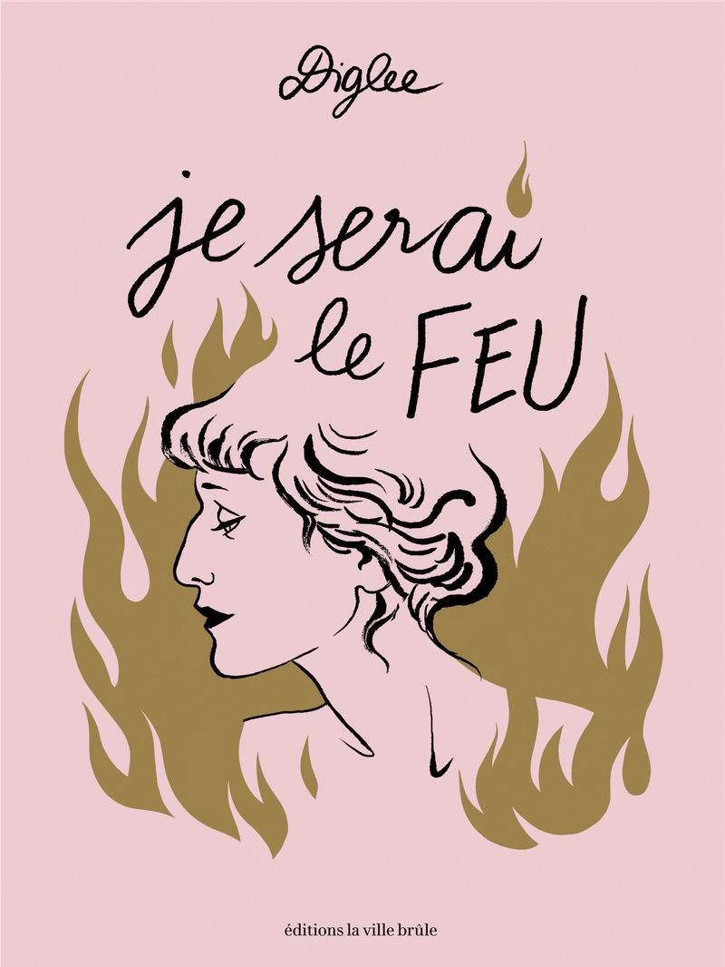 Couveture de "Je serai le feu", de Diglee.